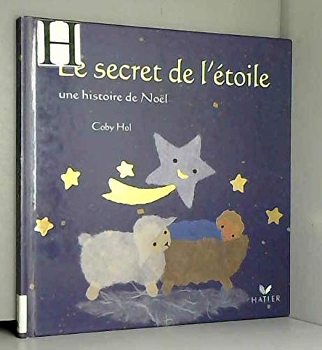 Le secret de l'étoile, une histoire de Noël 9782743802677