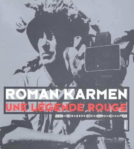 Roman Karmen, une légende rouge 9782020523837