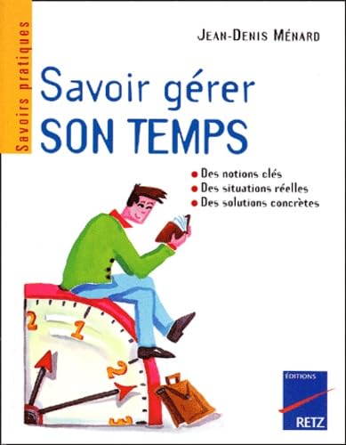 Savoir gérer son temps 9782725620473