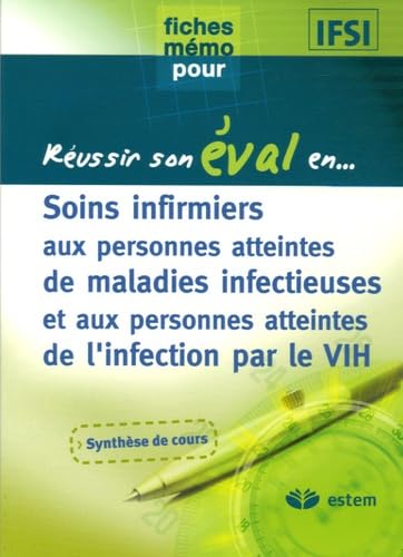 Soins infirmiers aux personnes atteintes de maladies infectieuses et aux personnes atteintes de l'infection par le VIH 9782843713125