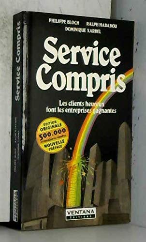 Service compris : Les clients heureux font les entreprises gagnantes 9782952769006