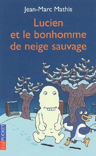 Lucien le pingouin, tome 5 : Le Bonhomme de neige sauvage 9782266129176