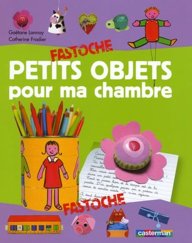 Petits objets pour ma chambre (+ crayon) fastoche t.18 9782203143579