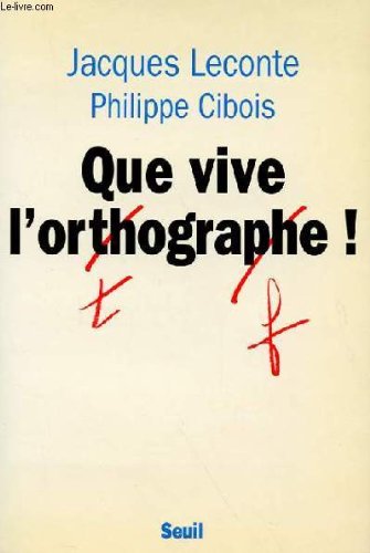 Que vive l'orthographe ! 9782020108577