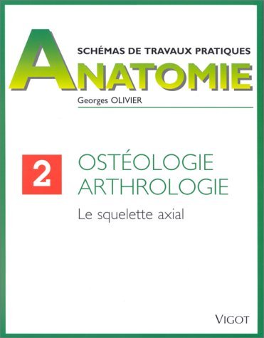 Ostéologie, arthrologie: Le qquelette axial 9782711407262