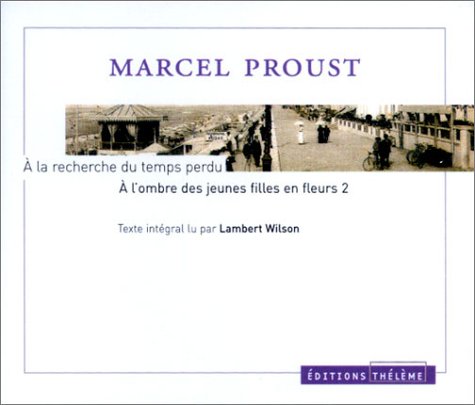 A la recherche du temps perdu : A l'ombre des jeunes filles en fleurs, tome 2 (1 livre + coffret de 5 CD) 9782878621129