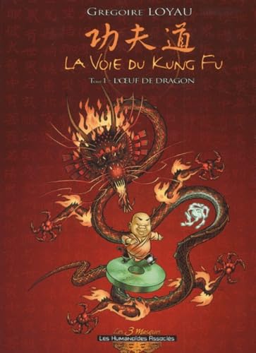 La Voie Du Kung Fu Tome 1 : L'Oeuf De Dragon 9782731661712