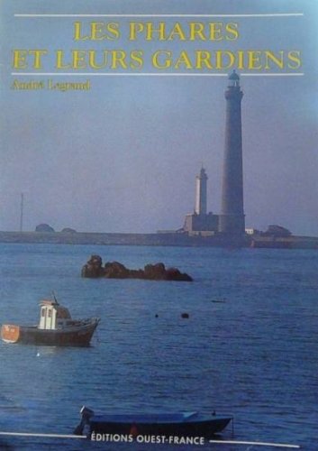 Les phares et leurs gardiens 9782737312137