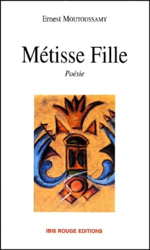 Metisse Fille. Poesie 9782844501196