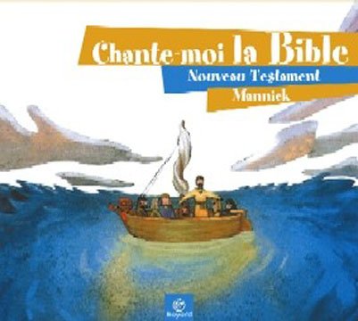 Chante Moi La Bible-Nouveau Testament 3260051097047