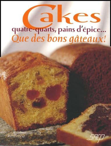 Cakes, quatre-quarts, pains d'épice... Que des bons gâteaux ! 9782737229152