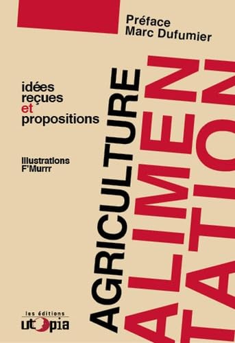 Agriculture et alimentation : idées reçues et propositions 9782919160143