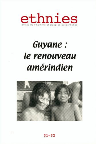 Ethnies 31-32. : Guyane : le renouveau amérindien 9782912114075
