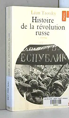 HISTOIRE DE LA REVOLUTION RUSSE.TOME 1.LA REVOLUTION DE FEVRIER.