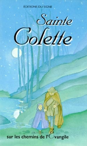 Sainte Colette: Sur les pas de saint François et de sainte Claire 9782877184328