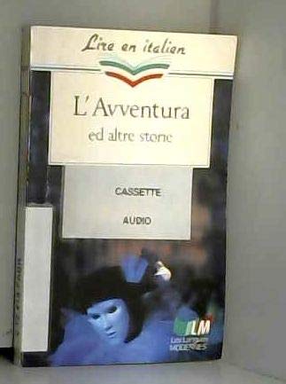 L'avventura : ed altre storie (La Rimozione/Funghi in città/Luna e GNAC/L'avventura/La "o" larga/La traversata dei vecchietti/L'asino e il pappagallo/Il diavolo in campagna/Il pensiero della Signora 9782253052548
