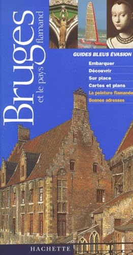 Guide Bleu Évasion : Bruges et le Pays flamand 9782012434578