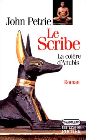 Le Scribe, Tome 1: La colère d'Anubis 9782268029436