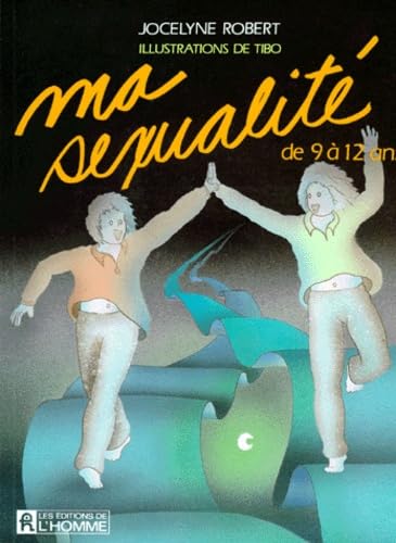 MA SEXUALITE.: De 9 à 12 ans 9782761905831