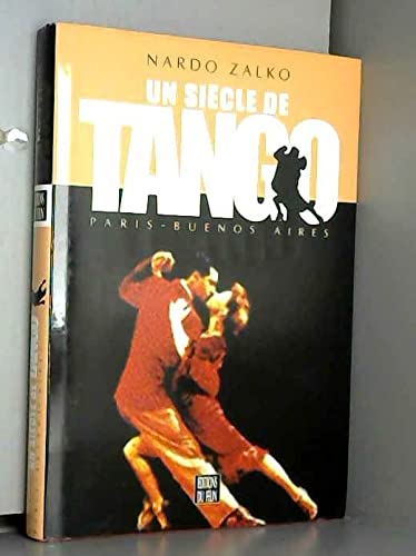 Un Siecle De Tango. Paris - Buenos Aires 9782866453251
