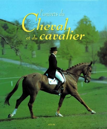 L'univers du cheval et du cavalier 9782263027277