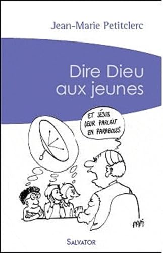 Dire Dieu aux Jeunes (Poche 2008) 9782706706424