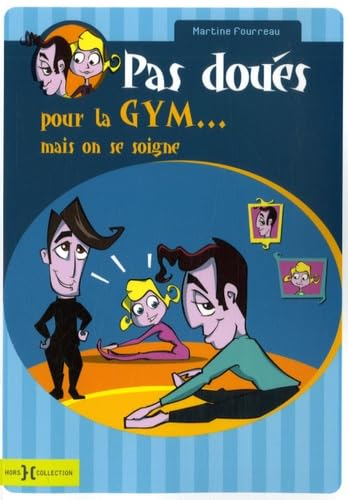 Pas doués pour la gym... mais on se soigne 9782258074774