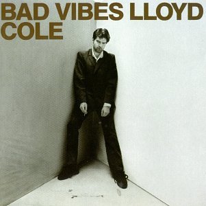 Bad Vibes by Lloyd Cole 0789972423948