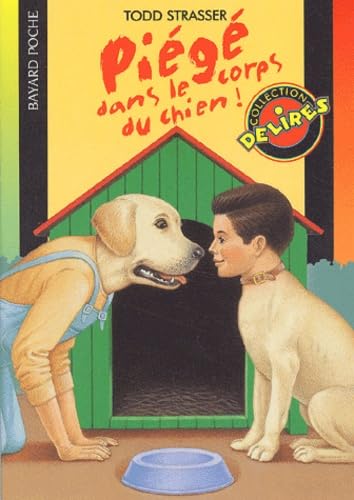Piégé dans le corps du chien ! 9782747002950