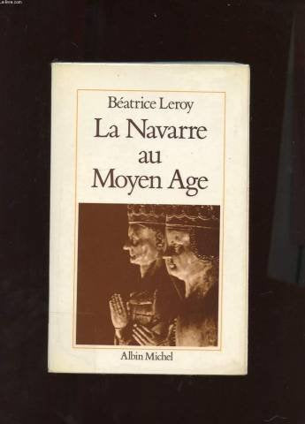 La Navarre au Moyen Âge 9782226018830