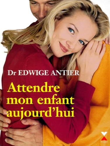 Attendre mon enfant aujourd'hui 9782221089385