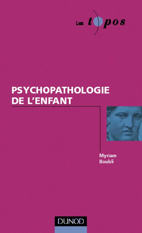 Psychopathologie de l'enfant 9782100043804