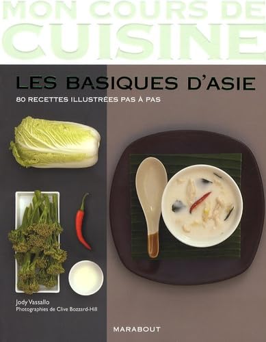 Les basiques d'Asie: 80 Recettes illustrées pas à pas 9782501055925