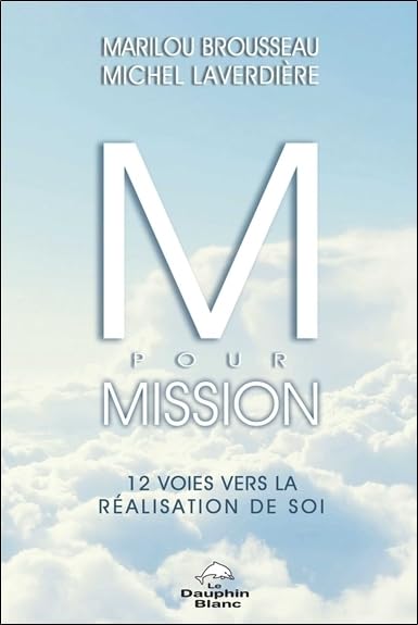 M pour mission - 12 voies vers la réalisation de soi 9782894367377