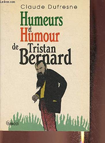 Humeurs et humour de Tristan Bernard 9782733904022