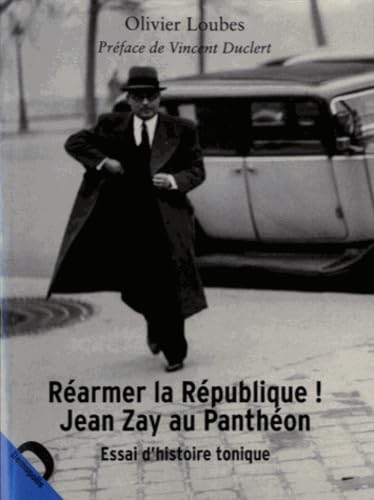 Réarmer la République !: Jean Zay au Panthéon 9782354570811