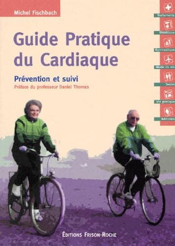 Guide pratique du cardiaque : Prévention et suivi 9782876713192