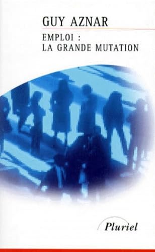 Emploi : la grande mutation 9782012788909
