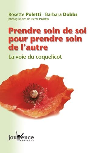 n°4 Prendre soin de soi pour prendre soin de l'autre: La voie du coquelicot 9782883533554