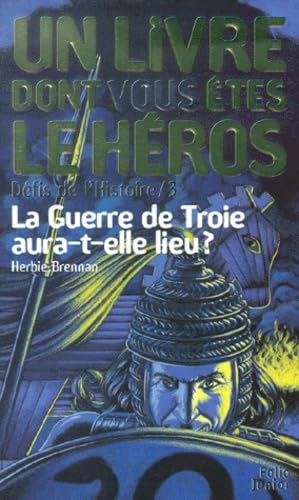 Défis de l'histoire, numéro 3 : La Guerre de Troie aura-t-elle lieu ? 9782070541812