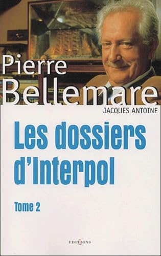 Les Dossiers d'Interpol, tome 2 9782846121361