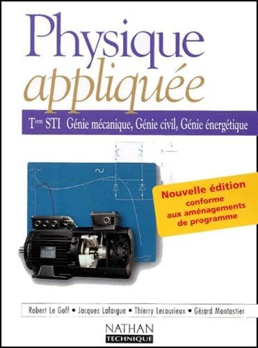Physique appliquée, terminale, Bac STI - Génie mécanique, génie civil, génie énergétique 9782091791951