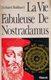 La vie fabuleuse de Nostradamus 9782850182198