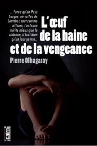 L'oeuf de la haine et de la vengeance 9782350686172