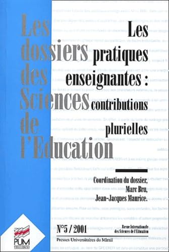 Les Dossiers Des Sciences De L'Education N° 5/2001 : Les Pratiques Enseignantes. Contributions Plurielles 9782858165766