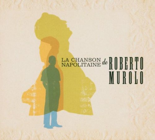 La Chanson Napolitaine de Roberto Murolo 3464630018908
