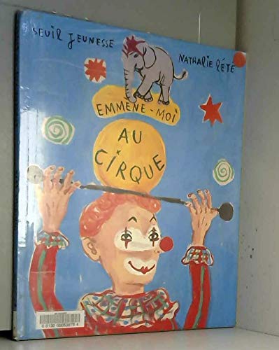 Emmène-moi au cirque 9782020307093