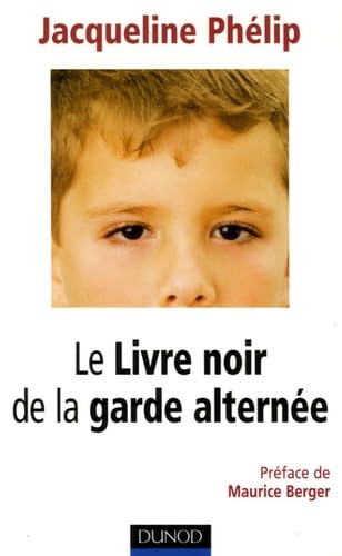 Le Livre noir de la garde alternée 9782100503650