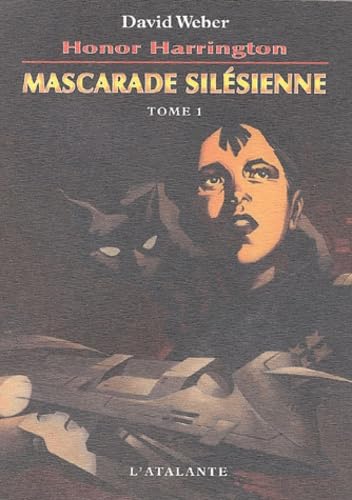 Honor Harrington : Mascarade silésienne, tome 1 9782841722280