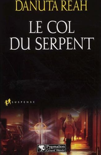 Le Col du serpent 9782857047568